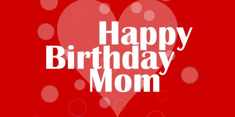 Happy Birthday Mom Greeting 29