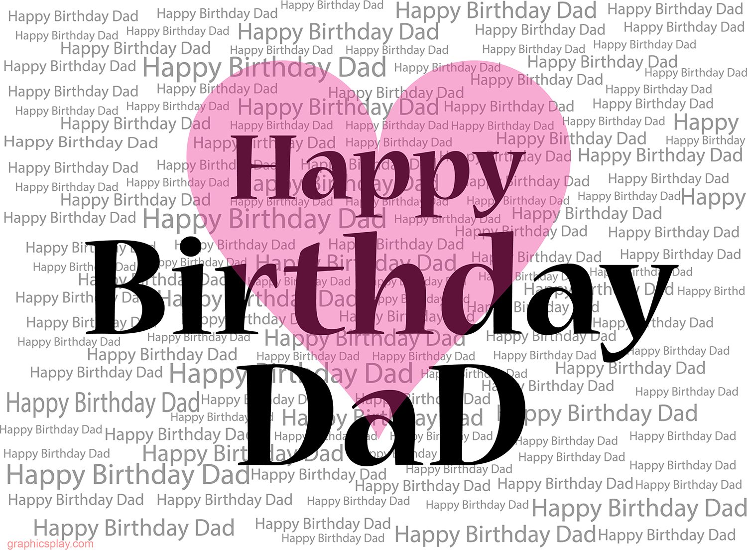  Happy Birthday Dad  Greeting with Love GraphicsPlay