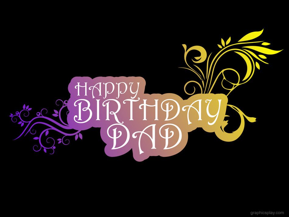 Happy Birthday Dad Beautiful Greeting 1