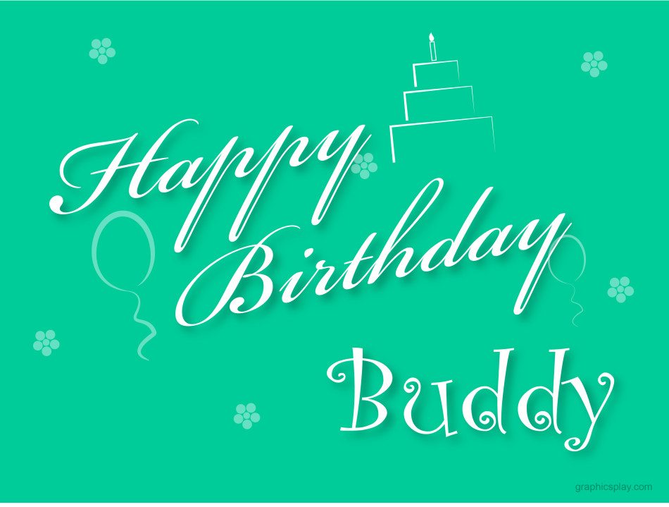 Happy Birthday Buddy Greeting - GraphicsPlay